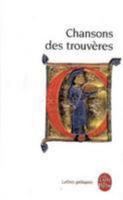 Chansons des trouvères: Chanter m'estuet 2253066583 Book Cover