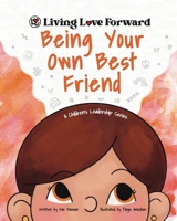 Being Your Own Best Friend (Living Love Forward) B0CJLF5MFV Book Cover