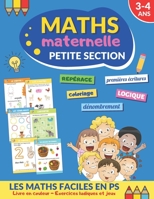 Maths maternelle petite section: Livre pour les enfants de 3-4 ans | cahier éducatif en couleur | 40 pages d'exercices ludiques et de jeux pour les ... repérage, labyrinthes... B08VYLP421 Book Cover