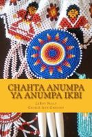 Chahta Anumpa YA Anumpa Ikbi: Making Choctaw Sentences, Book 1 154044502X Book Cover