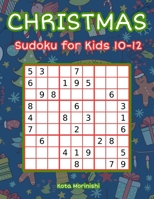 Christmas Sudoku for Kids 10-12: 150 Easy Sudoku Puzzle Books for Kids 1713160420 Book Cover