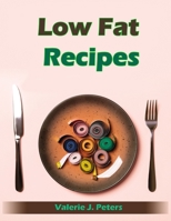 Low Fat Recipes 1803797584 Book Cover