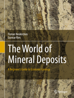 The World of Mineral Deposits: A Beginner's Guide to Economic Geology 3030343456 Book Cover