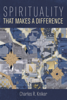 Spirituality That Makes a Difference 1666717894 Book Cover