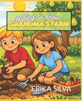 GETTING TO KNOW GRANDMA' S FARM B0GWN34HTN Book Cover