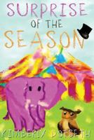 Surprise of the Season: A Children's Collection of Sun to Snow Stories 1482529254 Book Cover
