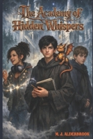 The Academy of Hidden Whispers B0GLZRKGNF Book Cover