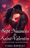 Sept Nuances de Saint-Valentin: Cette Saint-Valentin, votre fantasme habite juste à côté… (Sept Nuances d’Amour) (French Edition) B0GJ4THD9W Book Cover