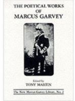 The Poetical Works of Marcus Garvey (The New Marcus Garvey Library ; No. 2) 1574781952 Book Cover