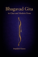 Bhagavad Gita: in Clear and Modern Prose B0GR4GZ5TJ Book Cover