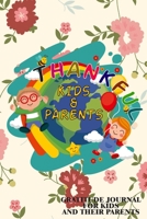 THANKFUL journal for kids and parents: Gratitude Journal for Kids and Their Parents, A Notebook With Prompts to Teach Children to Practice Gratitude and Mindfulness 1656650304 Book Cover