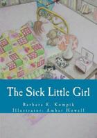 The Sick Little Girl 1725147106 Book Cover