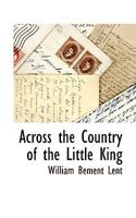 Across the Country of the Little King: A Trip Through Spain 1164558854 Book Cover