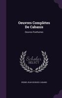 Oeuvres Compl�tes De Cabanis: Oeuvres Posthumes 1145475086 Book Cover