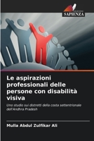 Le aspirazioni professionali delle persone con disabilità visiva (Italian Edition) 620975404X Book Cover