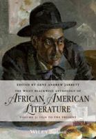 The Wiley Blackwell Anthology of African American Literature, Volume 2: 1920 to the Present 0470671947 Book Cover