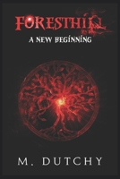 Foresthill A New Beginning: A New Beginning 9082514435 Book Cover