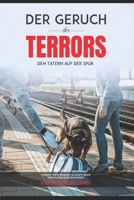 Der Geruch des Terrors: Sprengstoffspürhunde im Kampf gegen terroristische Bedrohungen (German Edition) B0G6LR9DVC Book Cover