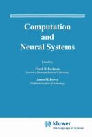 Computation and Neural Systems 1461364310 Book Cover