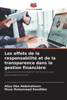 Les effets de la responsabilité et de la transparence dans la gestion financière: du gouvernement local nigérian. Une étude de cas du gouvernement local d'Edu 6206138534 Book Cover
