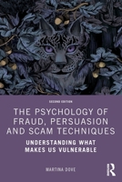 The Psychology of Fraud, Persuasion and Scam Techniques: Understanding What Makes Us Vulnerable 103295390X Book Cover