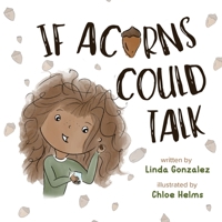 If Acorns Could Talk 1948927810 Book Cover