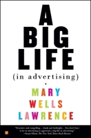 A Big Life In Advertising 0375409122 Book Cover