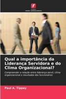 Qual a importância da Liderança Servidora e do Clima Organizacional? (Portuguese Edition) 6208228395 Book Cover