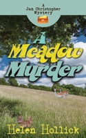 A MEADOW MURDER: A Jan Christopher Mystery : Episode 4 1739272064 Book Cover