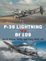 P-38 Lightning Vs Bf 109: North Africa, Sicily and Italy 1942-43 1472859545 Book Cover