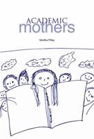 Academic Mothers 1858564174 Book Cover