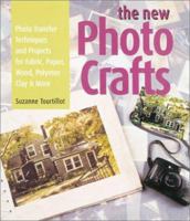The New Photo Crafts: Photo Transfer Techniques and Projects for Fabric, Paper, Wood, Polymer Clay & More 1579902030 Book Cover