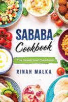 Sababa Cookbook: The Israeli Soul Cookbook 1689413395 Book Cover