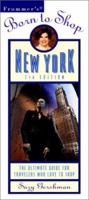 Frommer's Born to Shop New York: The Ultimate Guide for People Who Love to Shop 002863599X Book Cover