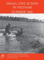Small Unit Action in Vietnam, Summer 1966 1500143898 Book Cover