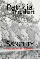 Sanctity: poems from Northern Appalachia B08QBYGJGT Book Cover