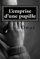 L'emprise d'une pupille 1537576216 Book Cover