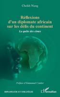 Réflexions d'un diplomate africain sur les défis du continent: La quête des cimes (Diplomatie Et Stratégie) (French Edition) 2336511096 Book Cover