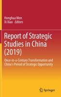 Report of Strategic Studies in China (2019): Once-in-a-Century Transformation and China’s Period of Strategic Opportunity 9811577315 Book Cover
