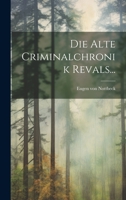 Die Alte Criminalchronik Revals... 1020577045 Book Cover