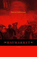 Haymarket: A Novel 1583226184 Book Cover