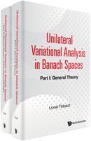 Unilateral Variational Analysis in Banach Spaces Set 9811258163 Book Cover