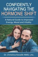 Confidently Navigating the Hormone Shift: A Natural Guide to Improved Energy, Mood and Vitality 1965761089 Book Cover