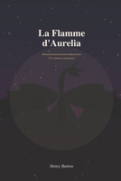La Flamme d’Aurelia (French Edition) B0HDNWFQJ2 Book Cover