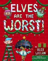 Elves Are the Worst! 166592179X Book Cover