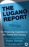 Lugano Report: On Preserving Capitalism in the Twenty-First Century 0745315321 Book Cover