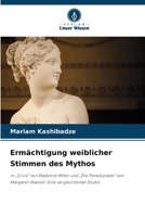 Ermächtigung weiblicher Stimmen des Mythos (German Edition) 6209513883 Book Cover