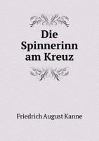 Die Spinnerinn Am Kreuz 5519007055 Book Cover
