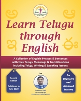Learn Telugu through English - 8" x 10" - Paperback - June 2020 - 2nd Edition: A Collection of English Phrases & Sentences with their Telugu Meanings ... including Telugu Writing & Speaking lessons B089M43TY6 Book Cover