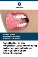 Endothelin-1: ein möglicher Zusammenhang zwischen parodontalen und systemischen Erkrankungen? 6207335023 Book Cover